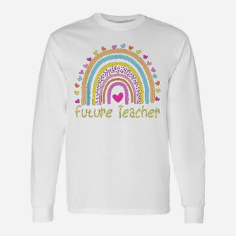 Future Teacher Rainbow Long Sleeve T-Shirt - Seseable