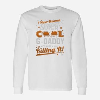 G Daddy Cool, dad birthday gifts Long Sleeve T-Shirt - Seseable