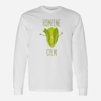 Gardening Pun Romaine Calm Gardener Long Sleeve T-Shirt - Seseable
