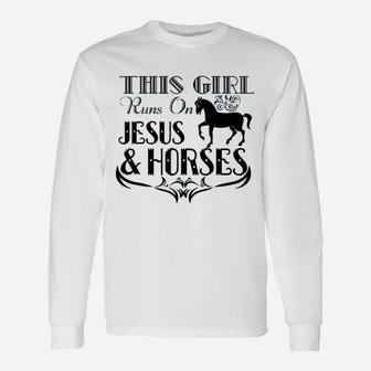This Girl Runs On Jesus And Horses Horse Riding Long Sleeve T-Shirt - Seseable