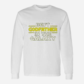 Godfather Best Godfather In The Galaxy Godfather Ever Long Sleeve T-Shirt - Seseable