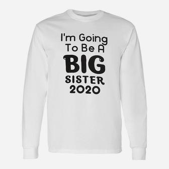 Im Going To Be A Big Sister Long Sleeve T-Shirt - Seseable