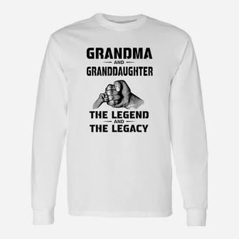 Grandma And Granddaughter The Legend And The Legacy Long Sleeve T-Shirt - Seseable