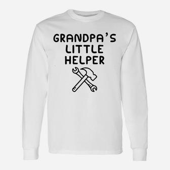 Grandpas Little Helper I Love My Grandfather He Is My Bbf Long Sleeve T-Shirt - Seseable