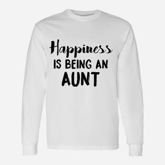 Happiness Is Being An Aunt Relationship Long Sleeve T-Shirt - Seseable