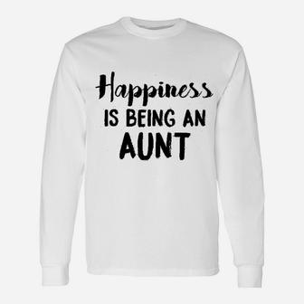 Happiness Is Being An Aunt Relationship Long Sleeve T-Shirt - Seseable