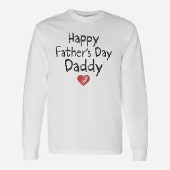Happy Fathers Day Daddy, dad birthday gifts Long Sleeve T-Shirt - Seseable