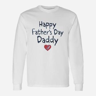 Happy Fathers Day Daddy For Dad From Son Long Sleeve T-Shirt - Seseable