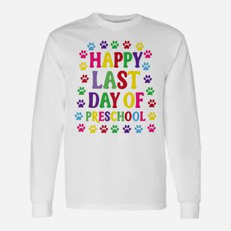 Happy Last Day Of Preschool Paw Print Cat Dog Animal Long Sleeve T-Shirt - Seseable