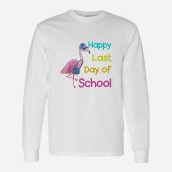 Happy Last Day Of School Flamingo Teacher Long Sleeve T-Shirt - Seseable
