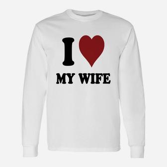 I Heart My Wife T-shirts Long Sleeve T-Shirt - Seseable