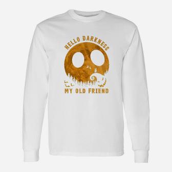 Hello Darkness My Old Friend Long Sleeve T-Shirt - Seseable