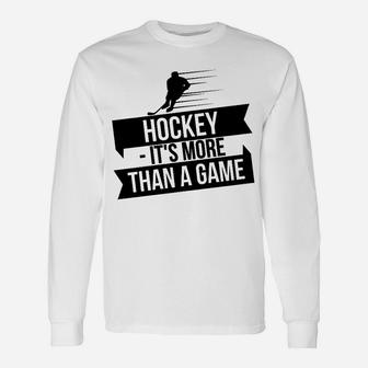Hockey Es Ist Mehr Als Ein Spiel Eishockey- Langarmshirts - Seseable