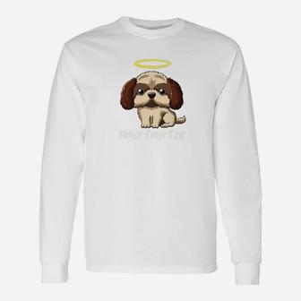 Holy Shih Tzu Dog Owner Shih Tzu Owner Long Sleeve T-Shirt - Seseable