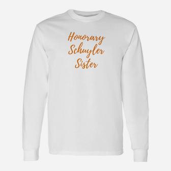 Honorary Schuyler Sister Typography Graphic Hamilton Long Sleeve T-Shirt - Seseable