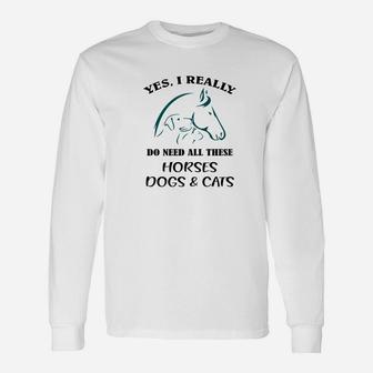 Horses Dogs And Cats Premium Pet Lovers Owners Long Sleeve T-Shirt - Seseable