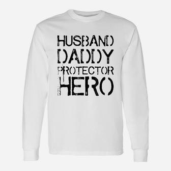 Husband Daddy Protector Hero Dad Long Sleeve T-Shirt - Seseable