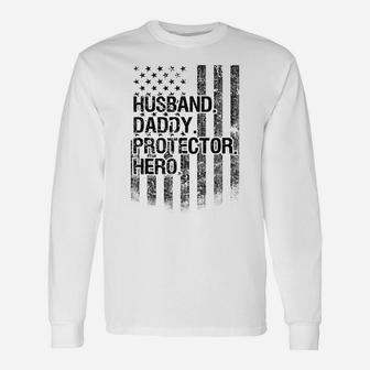 Husband Daddy Protector Hero Shirt American Flag Dad Long Sleeve T-Shirt - Seseable