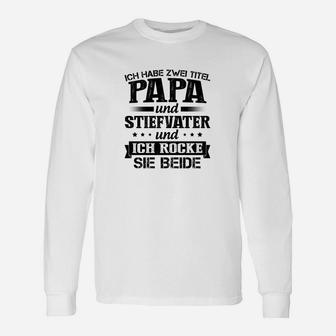 Ich Habe Zwei Titel Papa Und Stiefvater Langarmshirts - Seseable