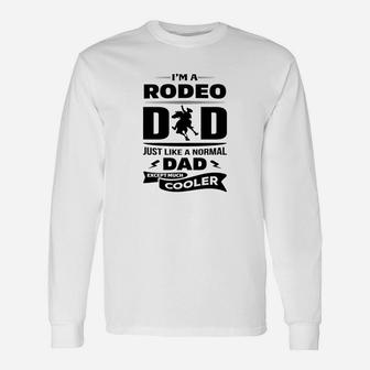 I'm A Rodeo Dad Long Sleeve T-Shirt - Seseable