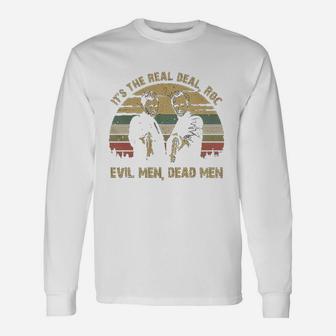 Its The Real Evil Men Dead Men Vintage Long Sleeve T-Shirt - Seseable