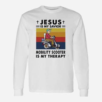 Jesus Is My Savior Mobility Scooter Is My Therapy Long Sleeve T-Shirt - Seseable