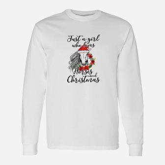 Just A Girl Who Loves Horses And Christmas Long Sleeve T-Shirt - Seseable