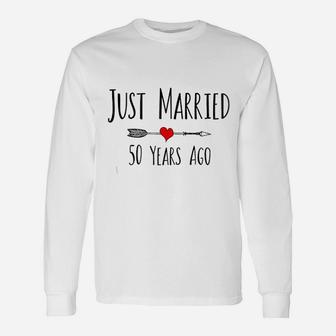 Just Married 50 Years Ago Husband Wife 50th Anniversary Long Sleeve T-Shirt - Seseable