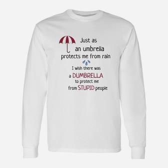 Just As An Umbrella Peotects Me From Rain Long Sleeve T-Shirt | Seseable CA