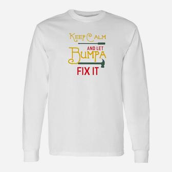 Keep Calm And Let Bumpa Fix It Fathers Day Grandpa Premium Long Sleeve T-Shirt - Seseable