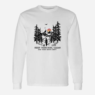 Keep Your Soul Clean Boots Dirty Camping Long Sleeve T-Shirt - Seseable