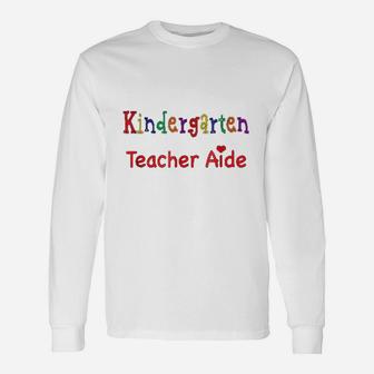 Kindergarten Teacher Aide ideas Long Sleeve T-Shirt - Seseable