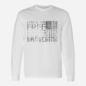 Land Of The Free, Because Of The Brave Memorial Day Long Sleeve T-Shirt - Seseable