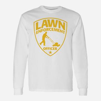 Lawn Enforcement Officer Dad Fathers Day Graphic Long Sleeve T-Shirt - Seseable