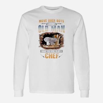 Let This Old Man Show You How To Be A Chef Long Sleeve T-Shirt - Seseable