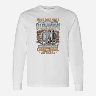 Let This Old Man Show You How To Be An Correctional Officer Long Sleeve T-Shirt - Seseable