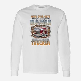 Let This Old Man Show You How To Be A Trucker Long Sleeve T-Shirt - Seseable