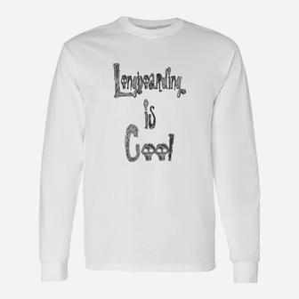 Longboarding Is Cool Shirts Long Sleeve T-Shirt | Seseable CA