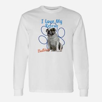I Love My Rescue English Bulldog Adopted Dog Premium Long Sleeve T-Shirt - Seseable