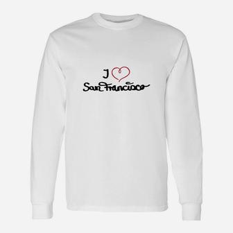 I Love San Francisco Long Sleeve T-Shirt - Seseable