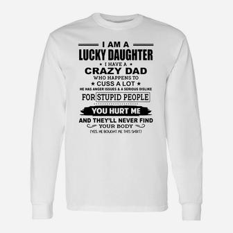 I Am A Lucky Daughter I Have Crazy Dad Long Sleeve T-Shirt - Seseable