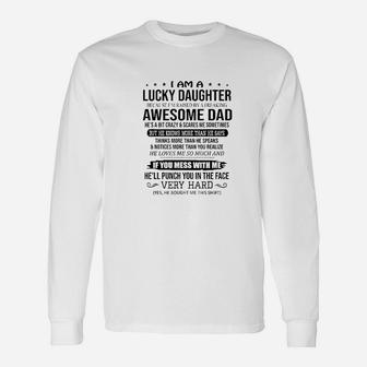 I Am A Lucky Daughter I Am Raised By A Freaking Awesome Dad Long Sleeve T-Shirt - Seseable