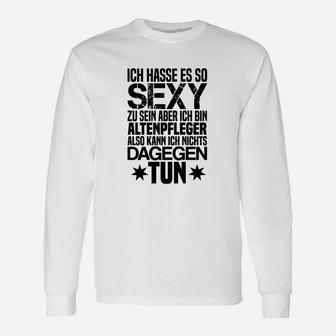 Lustiges Altenpfleger Langarmshirts mit Spruch, Sexy und Stolz Beruf - Seseable