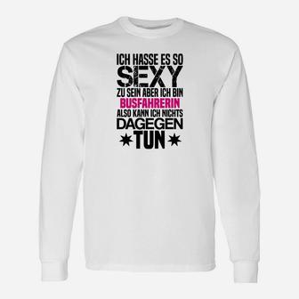 Lustiges Busfahrerin Langarmshirts mit Sexy und Busfahrerin Aufdruck - Seseable