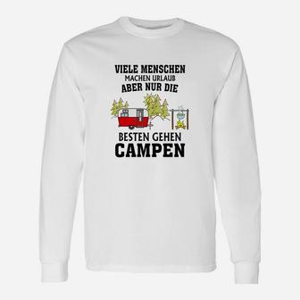 Lustiges Camping Langarmshirts Die Besten gehen Campen für Outdoor-Fans - Seseable