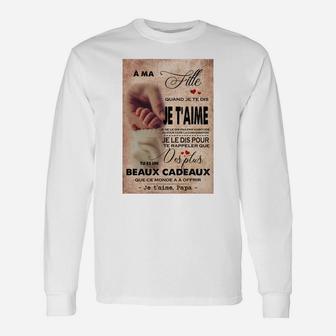 A Ma Fille Je Taime Papa, best christmas gifts for dad Long Sleeve T-Shirt - Seseable