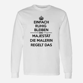 Maler Für Frauen Ihre Majestät Die Malerin Regelt Das Langarmshirts - Seseable