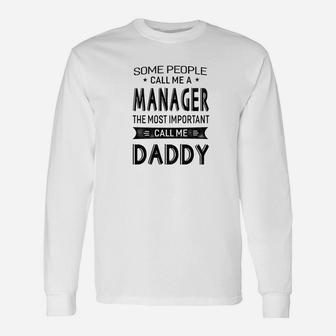 Manager The Important Call Me Daddy Dad Men Long Sleeve T-Shirt - Seseable
