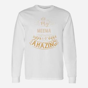 My Meema Is Amazing Happy Quote Great Women Long Sleeve T-Shirt - Seseable