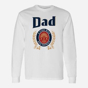 Miller Lite Dad A Fine Man And Patriot Father s Day Shirtsc Long Sleeve T-Shirt - Seseable